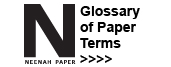 Neenah Paper - Glossary of Paper Terms